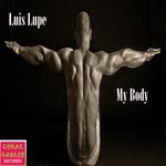 cover: Luis Lupe - My Body