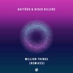 cover: Gattueso & Disco Killerz - Million Things (Remixes)