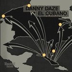 cover: Danny Daze - El Cubano EP