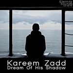 cover: Kareem Zadd - Dream Of His Shadow