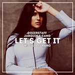 cover: Dozerstaff|Jarquin & Cano|Julia Turano - Let's Get It