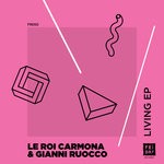 cover: Gianni Ruocco|Le Roi Carmona - Living EP