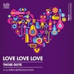 cover: Those Guys - Love Love Love (DJ Spen's Reproduction)