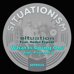 cover: Andre Espeut|Situation - What Is Going On? (Part 2)