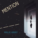 cover: Mention - Walk Away (Images Of You)