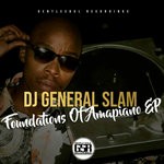 cover: Dj General Slam - Foundations Of Amapiano