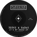 cover: 3d3ks & Ggdex - It's My House EP