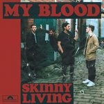 cover: Skinny Living - My Blood