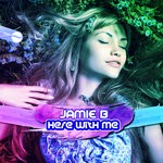 cover: Jamie B - Here With Me