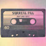 cover: Surreal Pill - Just Like That