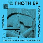 cover: Boubouteq|Mamacoca|Nixtamalvaltierra - Thoth EP