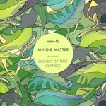 cover: Mind & Matter - Day Out Of Time (Remixes)