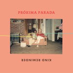 cover: Proxima Parada - Kind Reminder