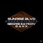 cover: Dj Ganx & Georgi Zaykov|Sunrise Blvd - Never Give Up