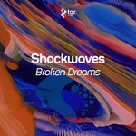 cover: Shockwaves - Broken Dreams