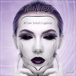 cover: Miss N-traxx - Alien Intelligence (Remixes)