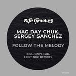 cover: Mag Day Chuk & Sergey Sanchez - Follow The Melody