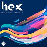 cover: Hex - Weightless Remixes EP