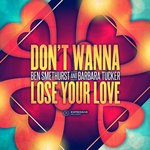 cover: Barbara Tucker|Ben Smethurst - Don't Wanna Lose Your Love