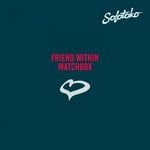 cover: Friend Within - Matchbox