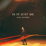 cover: Ezra Jordan - Is It Just Me