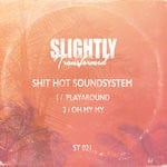 cover: Shit Hot Soundsystem - Playaround EP