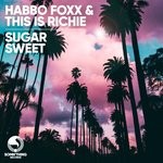 cover: Habbo Foxx|This Is Richie - Sugar Sweet