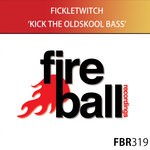 cover: Fickletwitch - Kick The Oldskool Bass