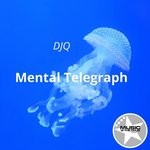 cover: Djq - Mental Telegraph