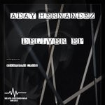 cover: Aday Hernandez - Deliver EP