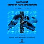 cover: Save The Rave - Sleep When You're Dead: Reworks Part II