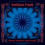 cover: Marko Markovic Brass Band - Serbian Funk