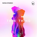 cover: Rafau Etamski - Thin Thing