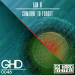 cover: Ian K - Someone To Forget