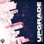 cover: Upgrade - All It Needs To Be/Real