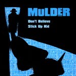 cover: Mulder - Don't Believe/Stick Up Kid