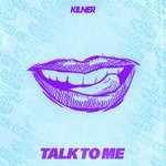 cover: Kilner - Talk To Me