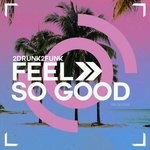 cover: 2drunk2funk - Feel So Good