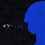 cover: Lui Mafuta - She Said