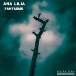 cover: Ana Lilia - Fantasmo