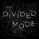 cover: Enei - Divided Mode EP