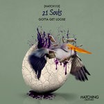 cover: 21 Souls - Gotta Get Loose