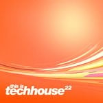 cover: Various - This Is Techhouse Vol 22