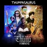 cover: Thumpasaurus - The Book Of Thump (Remixes)