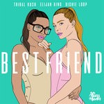 cover: Elijah King|Richie Loop|Tribal Kush - Best Friend