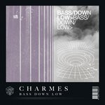 cover: Charmes - Bass Down Low