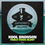 cover: Kool Bronson - Pablo Takes Blunt