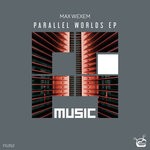 cover: Max Wexem - Parallel Worlds EP