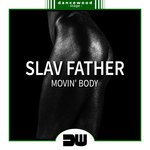 cover: Slav Father - Movin' Body