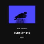 cover: Max Bertolesi - Quiet Nothing